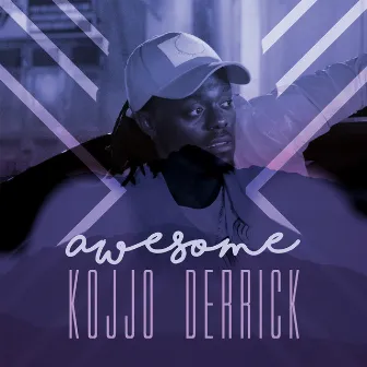 Awesome by Kojjo Derrick