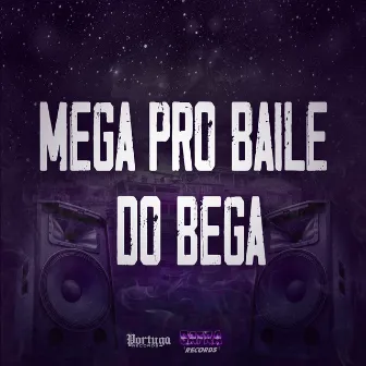 Mega pro Baile do Bega by MC DW9