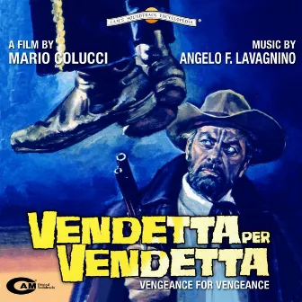 Vendetta per vendetta (Original Motion Picture Soundtrack) by Angelo Francesco Lavagnino