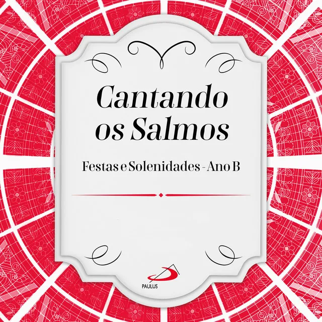 Cantando os Salmos (Festas e Solenidades Ano B)