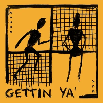 Gettin' Ya by Ace