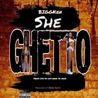 She Ghetto by Biggken