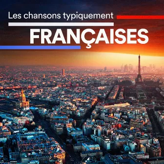 Les chansons typiquement françaises by Unknown Artist