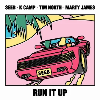 Run It Up (feat. K Camp, Tim North & Marty James) by Tim North