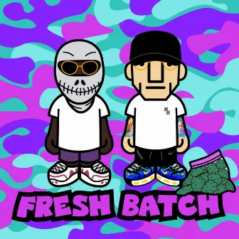 Fresh Batch by Hunnabeats