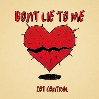 Dont lie to me by ZoT ControL