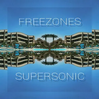 Supersonic by FREEZONES