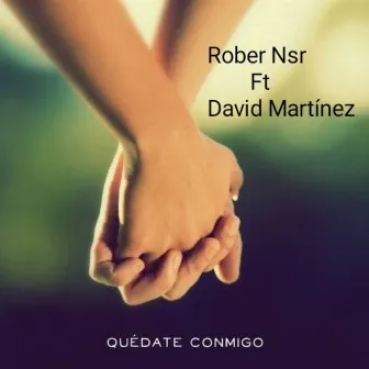 Quedate Conmigo by Rober Nsr