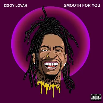 Smooth For You by Ziggy Lovah