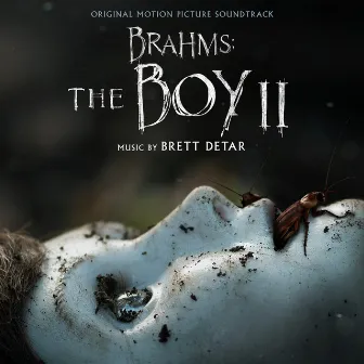 Brahms: The Boy II (Original Motion Picture Soundtrack) by Brett Detar