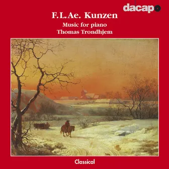 Kunzen: Music for Piano by Friedrich Ludwig Aemilius Kunzen