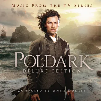 Poldark: Music from the TV Series (Deluxe Version) by Anne Dudley