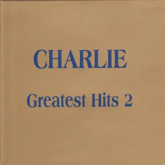 Greatest Hits 2 by Charlie