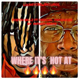 Where It's Hot At by LooneyCrew