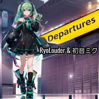 DEPARTURES by RyoLouder