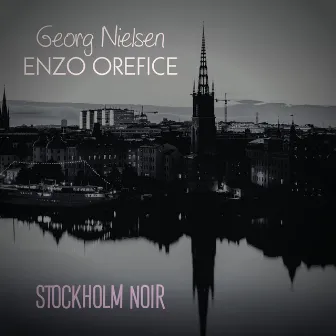 Stockholm Noir (Revisited) by Enzo Orefice