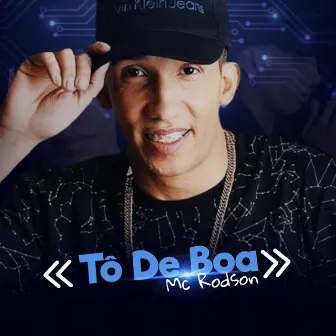 Tô de Boa by Mc Rodson