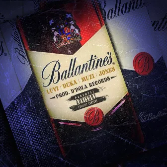 Ballantines by D'Dola