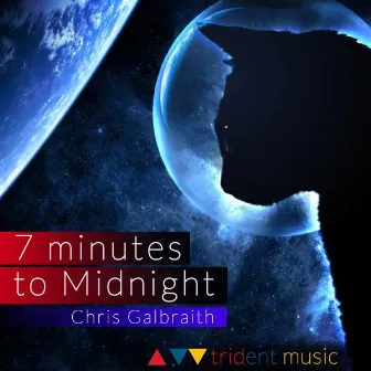 Seven minutes to Midnight by Chris Galbraith