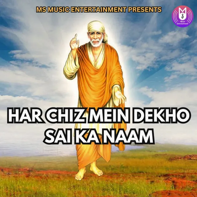 HAR CHIZ MEIN DEKHO SAI KA NAAM