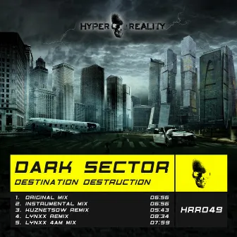 Destination Destruction by Dark Sector