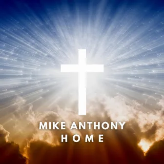 Home by Mike Anthony