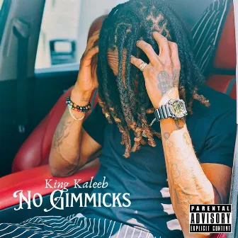 No Gimmicks by King Kaleeb