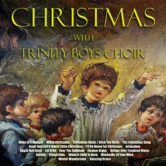 Christmas with the Trinity Boys Choir by Trinity Boys Choir