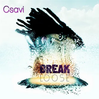 Break Loose by Csavi