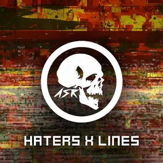 Haters X Lines by ASR