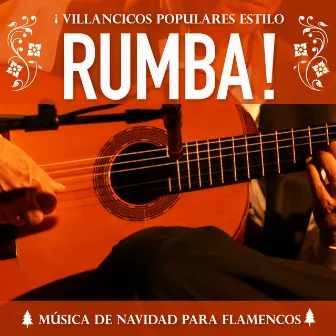 Villancicos Populares Estilo Rumba. Música de Navidad para Flamencos by Juan Damas