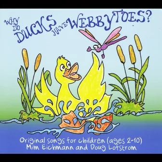 Why Do Ducks Have Webby Toes? by Doug Lofstrom