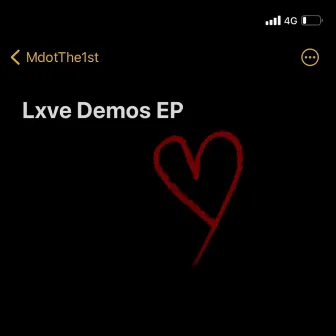 lxve demos by MdotThe1st