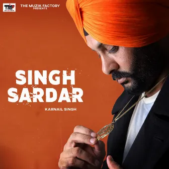 Singh Sardar by Karnail Singh