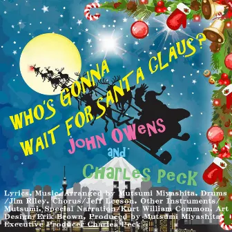 Who's Gonna Wait For Santa Claus? by John Owens