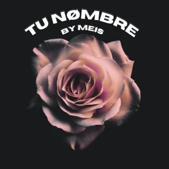 Tu nombre by Meis