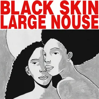 Black Skin Large Nouse by Pedro Ninja