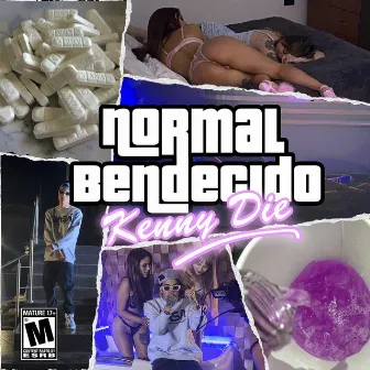 Normal Bendecido by Kenny Die