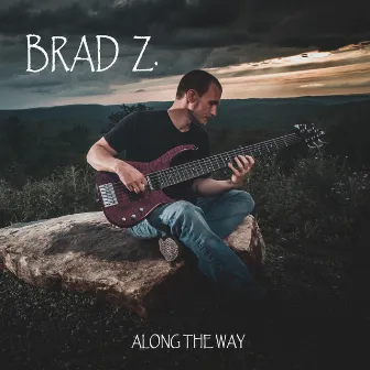 Along the Way by Brad Z.