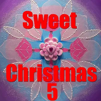 Sweet Christmas, Vol. 5 by Salvation Army Band