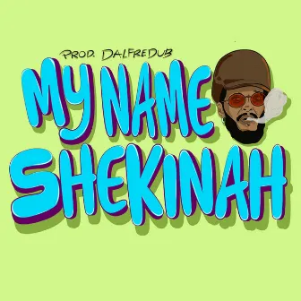 My Name Shekinah by Dalfredub