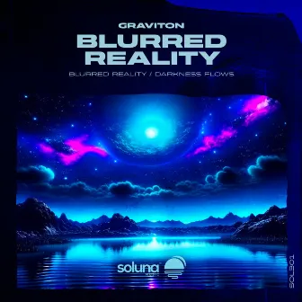 Blurred Reality by Graviton