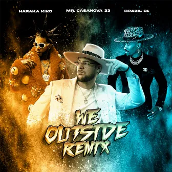 We Outside (Remix) by Brazil21