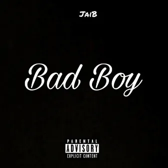 Bad Boy by JaiB