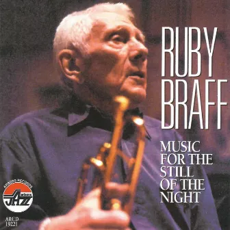 Music For The Still Of The Night by Ruby Braff