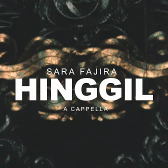 Hinggil (A Cappella) by Sara Fajira