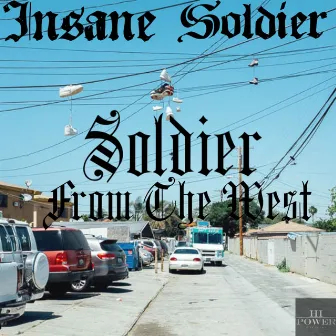 Soldier from the West by Insane Soldier