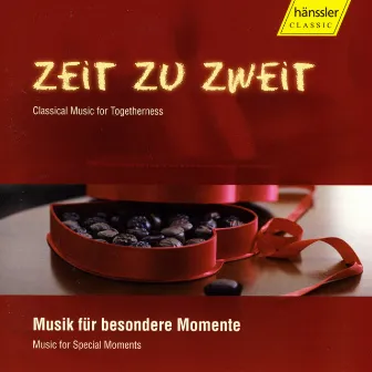 Zeit Zu Zweit - Classical Music for Togetherness by Klaus-Peter Hahn