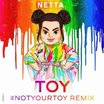 Toy - #NotYourToy Remix by Netta