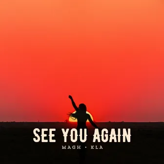 See You Again by MAGH